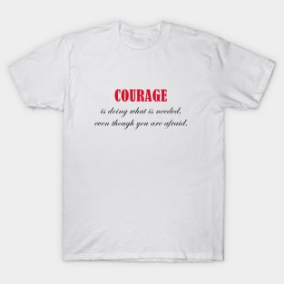 Courage T-Shirt